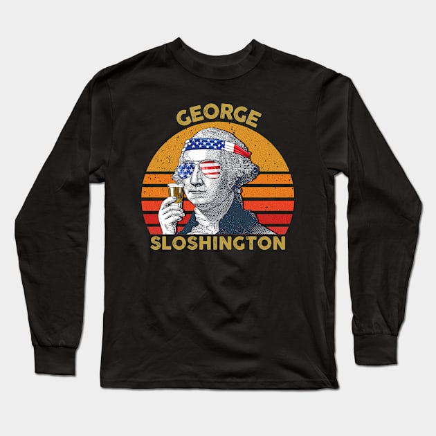 Vintage USA President Drinking George Sloshington 4th Of July American Flag Long Sleeve T-Shirt by for shop